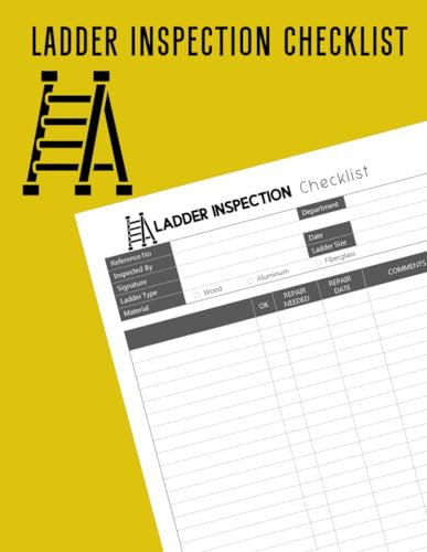 Ladder Inspection Checklist: Safety and Maintenance Logbook