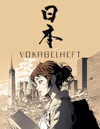 Japanisch Vokabeln | 3 Spalten Vokabelheft und Genkouyoushi Papier für Kanji, Hiragana und Katakana Schriftzeichen (entspricht ca. Din A4)