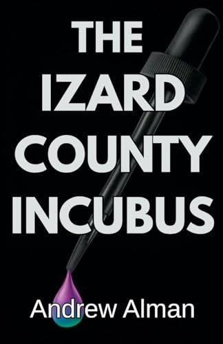 The Izard County Incubus (The Campfire Murders, Band 2)