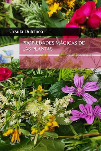 PROPIEDADES MÁGICAS DE LAS PLANTAS