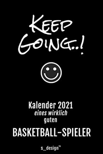 Kalender 2021 für Basketballer / Basketball-Spieler: Wochenplaner / Tagebuch / Journal für das ganze Jahr: Platz für Notizen, Planung / Planungen / Planer, Erinnerungen & Sprüche (DIN A6)