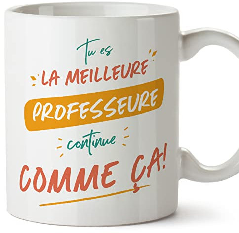 MUGFFINS Tazas para PROFESORA mujer - En Francés - Tu es le meilleur continue comme ça! - 11 oz / 330 ml - Regalo original y divertido