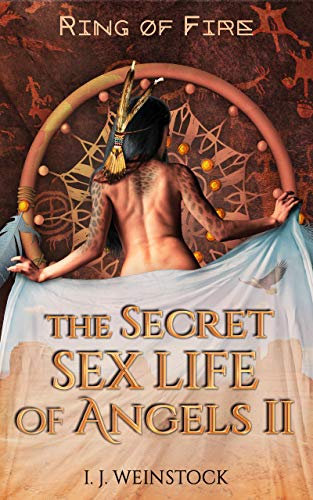 THE SECRET SEX LIFE OF ANGELS II Ring of Fire (English Edition)