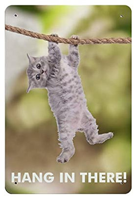 QQIAEJIA Katze Hang in There! Katze Vintage Eisen Home Bar Wanddekoration Kunstdruck Poster Restaurant Dekor 30 x 20 cm