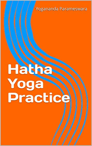 Hatha Yoga Practice (English Edition)