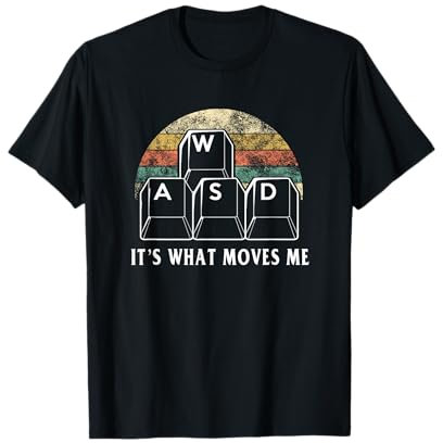 WASD It's What Moves Me - Funny PC Gamer Computer Nerd Gift T-Shirt