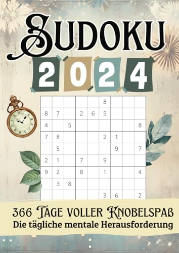 Sudoku für Erwachsene: Kalender 2024 für täglichen Rätselspass | 366 Herausforderungen mit 3 Schwierigkeitsgraden