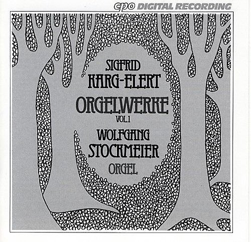 Sigfrid Karg-Elert: Orgelwerke, Vol. 1