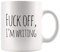 Panvola F**k Off I'm Writing Writer Gfts for Author Dad Mom Husband Wife Boyfriend Girlfriend Sister Brother Warning Mug Novelty Ceramic Coffee Mug 11 oz White