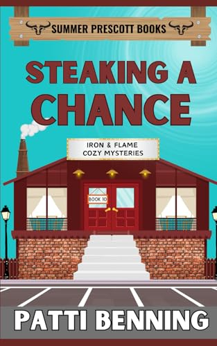 Steaking a Chance (Iron and Flame Cozy Mysteries)