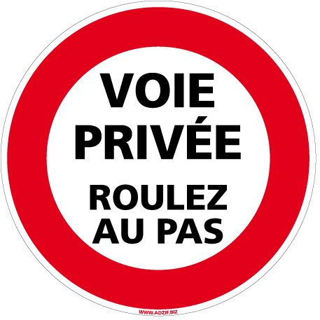 Panneau - Voie Privée Roulez au Pas - Diamètre 250 mm - Plastique rigide PVC 1,5 mm - Protection Anti-UV