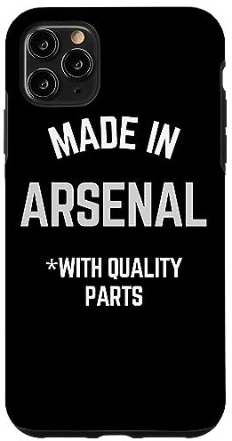 iPhone 11 Pro Max Made In Arsenal Funny Slogan Born In Arsenal Case