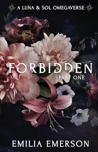 Forbidden: Part One (Luna & Sol Omegaverse, Band 1)