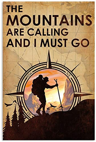 Escursionismo Le montagne stanno chiamando Poster Regali per uomini Donne Casa Regalo Bagno Camera da letto vintage Novità Divertente Retro Parlor Poster s Garage Murale Targhe in metallo Decorazione