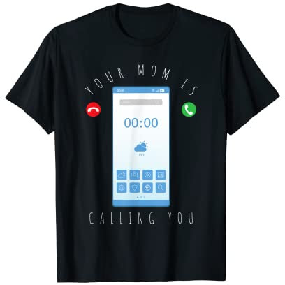 Ihre Mutter ruft lustiges Design für eingehende Anrufe an T-Shirt