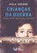 Crianças da guerra (Portuguese Edition)