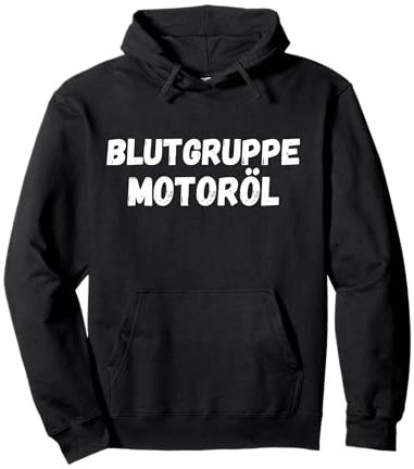 Blood Group Engine Oil Werkstatt Must Have Autoliebhaber Pullover Hoodie