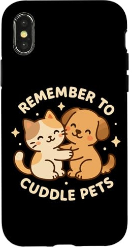 Remember to Cuddle Pets Cute Funny Dog Cat Case for iPhone X/XS
