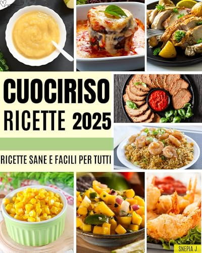 Cuociriso ricette 2025: ricette sane e facili per tutti