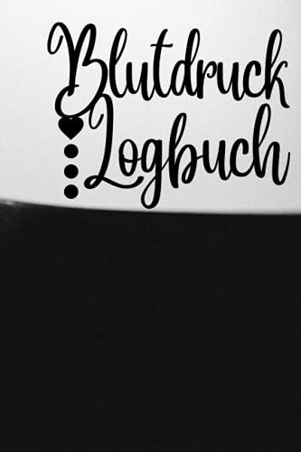Blutdruck Logbuch: Tägliches Blutdruck-Notizbuch zum Aufzeichnen und Überwachen des Blutdrucks zu Hause | Tracking-Journal | Blutdrucktagebuch.