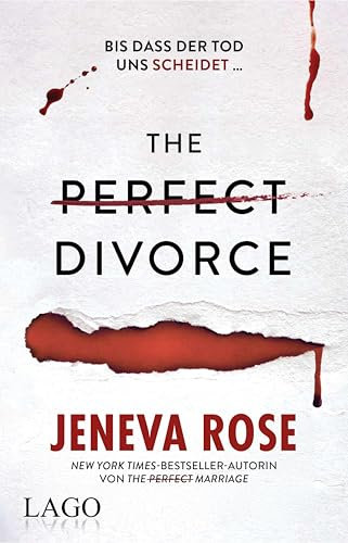 The Perfect Divorce: Die packende Fortsetzung des Millionenbestsellers »The Perfect Marriage« (The perfect murder 2) (German Edition)