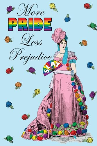 More Pride Less Prejudice Journal: 120 Lined Pages Notebook, 6x9 Inches
