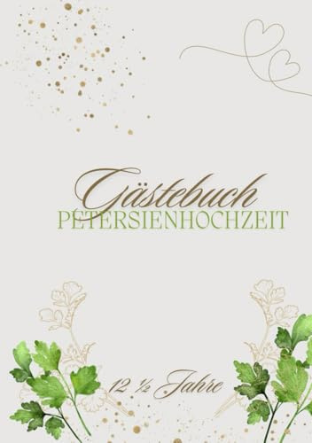 Gästebuch Petersilienhochzeit: 12 ½ Jahre Wir