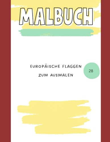Europäische Flaggen zum Ausmalen: Einfaches Malbuch mit europäischen Flaggen für Kinder & Anfänger