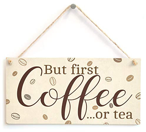 But First Coffee ...or Tea Sign - Kitchen Coffee Station Plaque