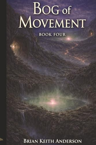 The Bog of Movement: Where Life Begins to Flow (The Seven Bogs of Mars, Band 4)