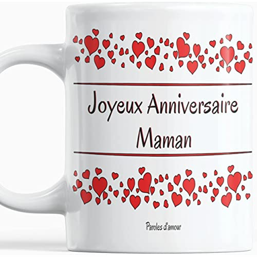 Paroles d'amour Mug joyeux anniversaire Maman mug Maman anniversaire Tasse pour Maman Mug original joyeux anniversaire Maman avec des cœurs Idée cadeau pour une maman