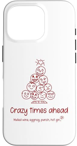 Hülle für iPhone 16 Pro CRAZY TIMES AHEAD - XMAS Weihnachten Weihnachtsstress