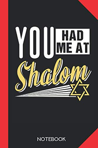 You had me at Shalom: Jewish Notebook Journal - 120 lined pages - 6x9 inch format - without margins