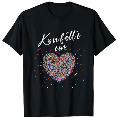 Konfetti im Herzen Fasching Karneval Konfetti Kostüm Outfit T-Shirt