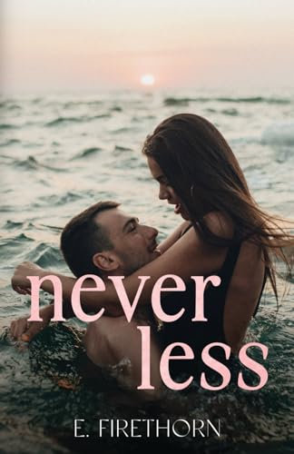 Never Less: A Boyfriend's Dad Romance