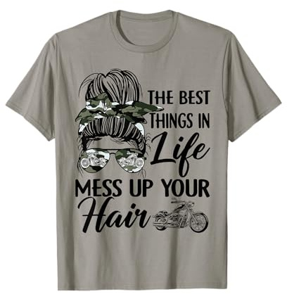 The Best Things in Life Mess Up Your Hair Motorcycle Women T-Shirt Small