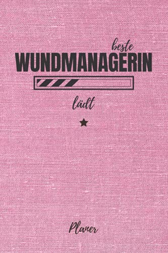 beste Wundmanagerin lädt Planer: inkl. Kalender 2021/2022 für die Ausbildung o. Weiterbildung | Perfekt für Frauen/Mädchen, die für die Wundbehandlung zuständig sind | Ausbildungsbeginn Geschenk