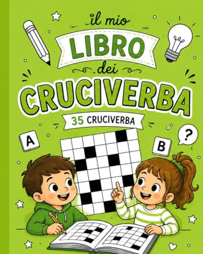 Il mio libro dei cruciverba: cruciverba per bambini dai 7 ai 10 anni. 35 cruciverba divertenti con tantissimi argomenti