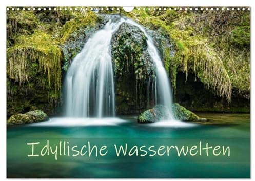 Idyllische Wasserwelten (Wandkalender 2026 DIN A3 quer), CALVENDO Monatskalender: Wasserfälle üben eine besondere Faszination aus. (CALVENDO Natur)
