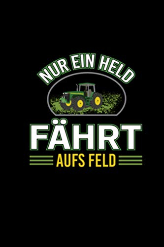 Nur Ein Held Fährt Aufs Feld: Traktor Kalender 2021 a5 Geschenk Landwirte Bauern Trecker Motiv Taschenkalender Wochenplaner
