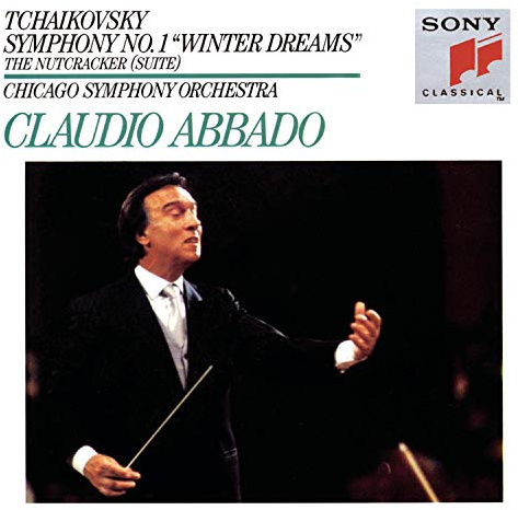 Tchaikovsky: Symphony No.1 Winter Dreams - The Nutcracker Suite Claudio Abbado, CSO
