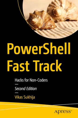 PowerShell Fast Track: Hacks for Non-Coders
