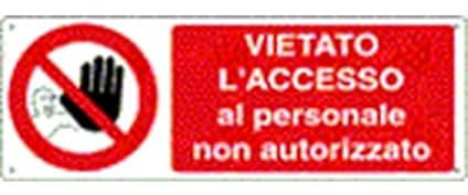 NEW CARTELLO SEGNALETICO UNI - vietato l'accesso al personale non autorizzato - Adesivo Extra Resistente, Pannello in Forex, Pannello In Alluminio (adesivo 30x12 cm)