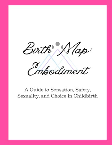Birth Map: Embodiment