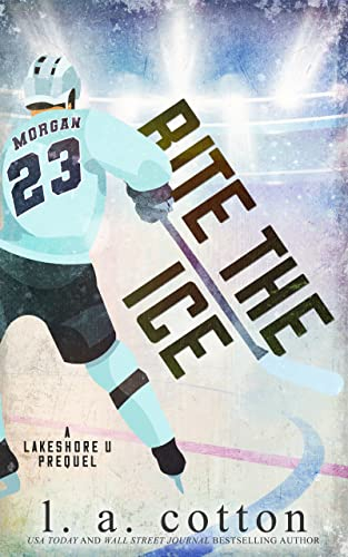 Bite the Ice: A Lakeshore U Prequel Story (English Edition)