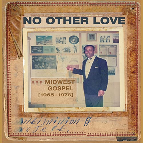 No Other Love : Midwest Gospel (1965-1978)