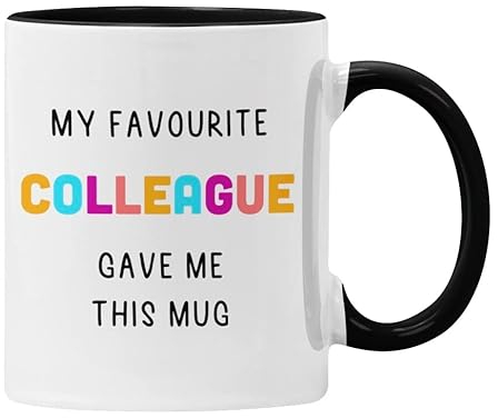 Plumfoolery My Favourite Colleague Gave Me This Mug, Funny Work Gift Him or Her (Black)