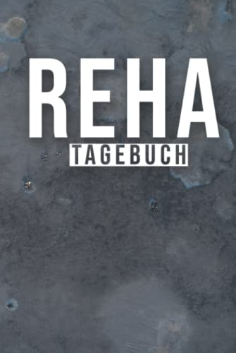 Reha Tagebuch: Rehatagebuch zum Eintragen | Therapieplan und Tagebuch inkl. Packliste für den Reha-Aufenthalt | Halte deine Eindrücke und Erlebnisse ... für Mutter-Kind-Kur oder Vater-Kind-Kur