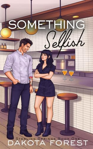 Something Selfish (Sterling Springs, Band 1)