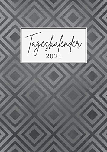 Tageskalender • 2021: Großer eleganter Tagesplaner, XXL Planer und Terminkalender Din A4 mit Uhrzeiten • 1 Tag 1 Seite • Kalender von Januar bis Dezember 2021 • Tägliche To Do Liste • Motiv: